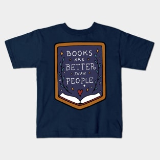 Books are better than people Kids T-Shirt